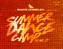 Bawz Complex Summer Dance Camp